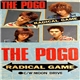 The Pogo - Radical Game C/W Moon Drive